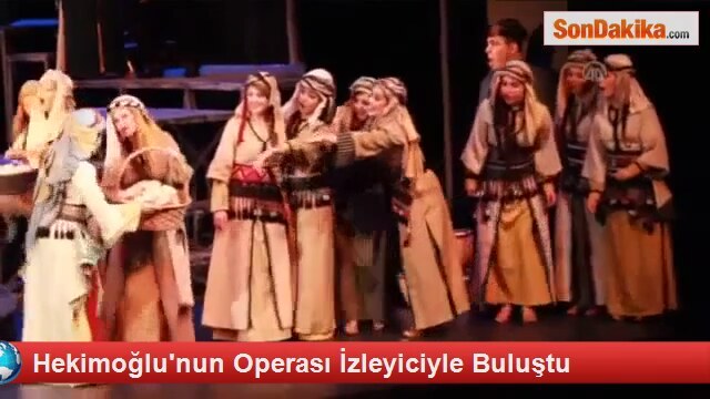 Hekimoğlu'nun Operası İzleyiciyle Buluştu
